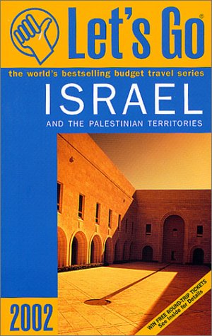 Let's Go 2002: Israel (LET'S GO ISRAEL AND THE PALESTINIAN TERRITORIES) (9780312270414) by Let's Go Inc.