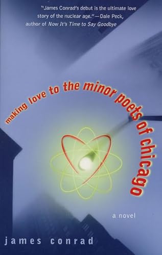 Stock image for Making Love to the Minor Poets of Chicago: A Novel for sale by SecondSale