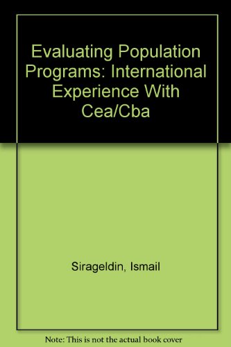 Beispielbild fr Evaluating Population Programs: International Experience With Cea/Cba zum Verkauf von Mispah books