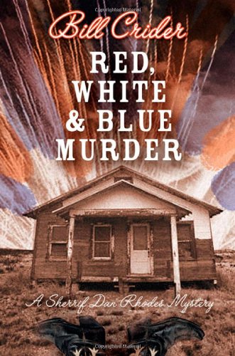 Beispielbild fr Red, White, and Blue Murder (Sheriff Dan Rhodes Mysteries, No. 12) zum Verkauf von Wonder Book