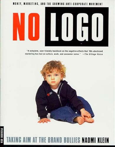 9780312271923: No Logo: Taking Aim at the Brand Bullies