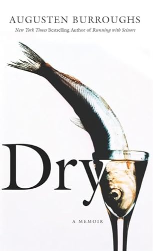 Stock image for Dry: A Memoir for sale by SecondSale