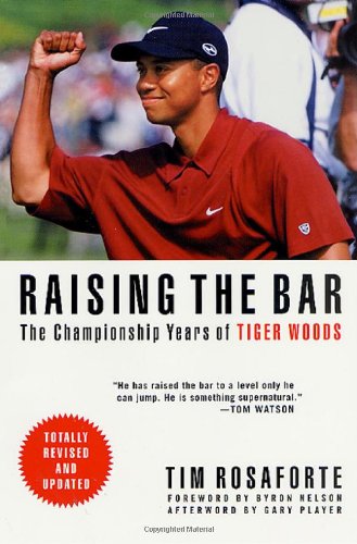 Beispielbild fr Raising the Bar : The Championship Years of Tiger Woods zum Verkauf von Wonder Book