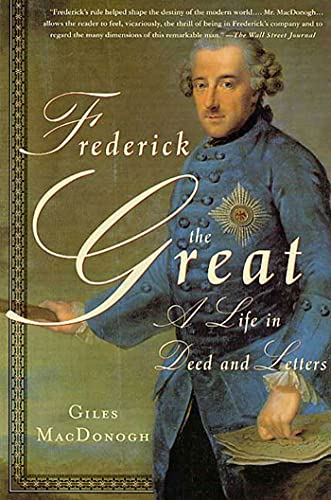 Beispielbild fr Frederick the Great: A Life in Deed and Letters zum Verkauf von Wonder Book