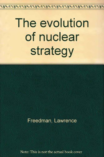 Beispielbild fr The evolution of nuclear strategy zum Verkauf von Wonder Book