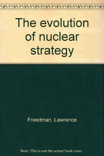 9780312272692: The evolution of nuclear strategy