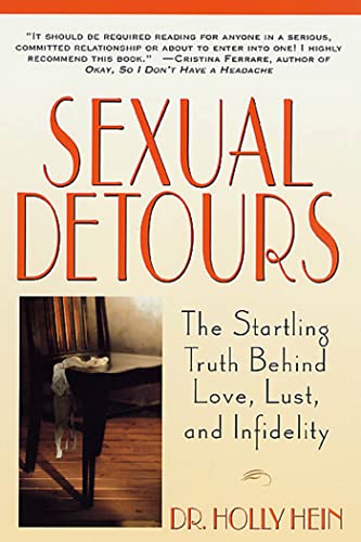 Beispielbild fr Sexual Detours: The Startling Truth Behind Love, Lust, and Infidelity zum Verkauf von Wonder Book