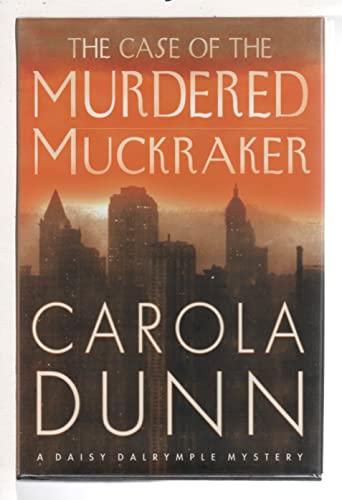 

The Case of the Murdered Muckraker: A Daisy Dalrymple Mystery (SIGNED) [signed] [first edition]