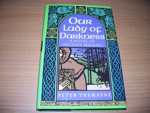 9780312272951: Our Lady of Darkness: A Novel of Ancient Ireland