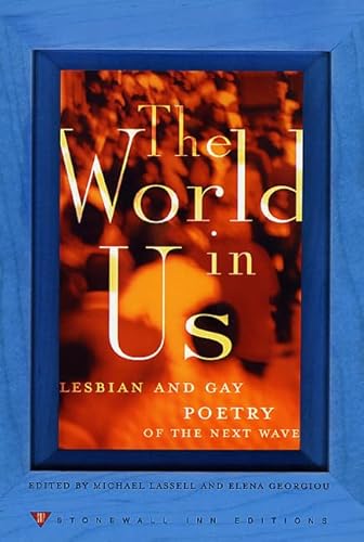 Stock image for The World in Us: Lesbian and Gay Poetry of the Next Wave for sale by Magus Books Seattle