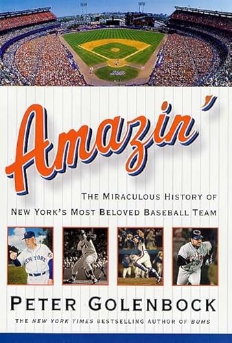 Beispielbild fr Amazin' : The Miraculous History of New York's Most Beloved Baseball Team zum Verkauf von Better World Books