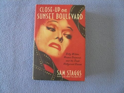 Beispielbild fr Close up on Sunset Boulevard : Billy Wilder, Norma Desmond, and the Dark Hollywood Dream zum Verkauf von Better World Books