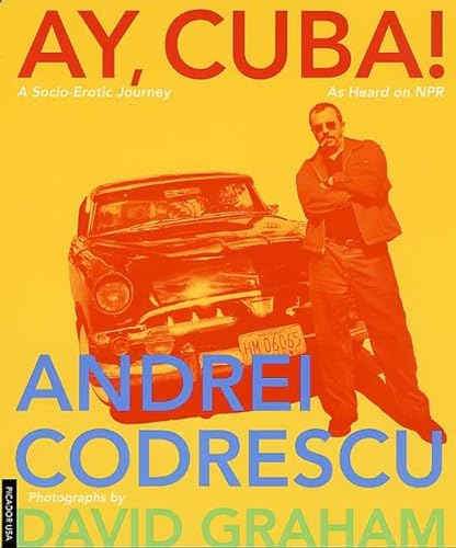 Stock image for Ay, Cuba!: A Socio-Erotic Journey for sale by Wonder Book