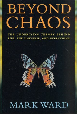 Imagen de archivo de Beyond Chaos: The Underlying Theory Behind Life, the Universe, and Everything a la venta por Jenson Books Inc