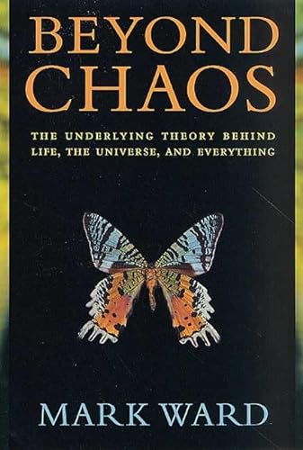 Stock image for Beyond Chaos: The Underlying Theory Behind Life, the Universe, and Everything for sale by Jenson Books Inc