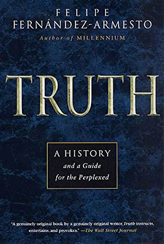 Stock image for Truth: A History and a Guide for the Perplexed for sale by Wonder Book