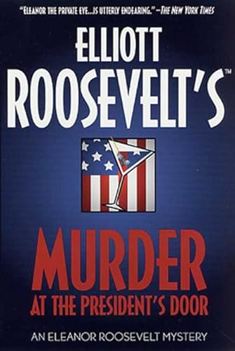 Stock image for Murder at the President's Door: An Eleanor Roosevelt Mystery (Eleanor Roosevelt Mysteries) for sale by SecondSale