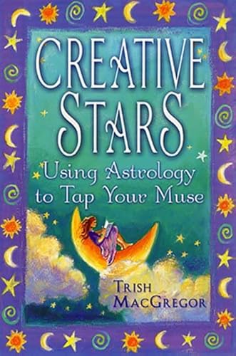 9780312275051: Creative Stars: Using Astrology to Tap Your Muse