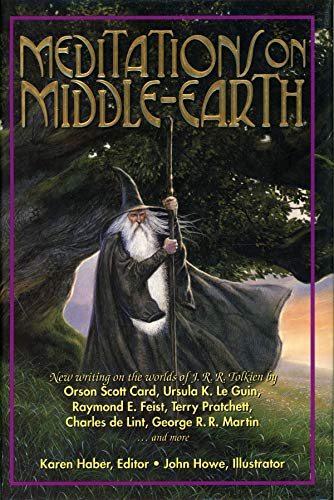 Stock image for Meditations on Middle-Earth: New Writing on the Worlds of J. R. R. Tolkien by Orson Scott Card, Ursula K. Le Guin, Raymond E. Feist, Terry Pratchett, Charles de Lint, George R. R. Martin, and more for sale by Books of the Smoky Mountains