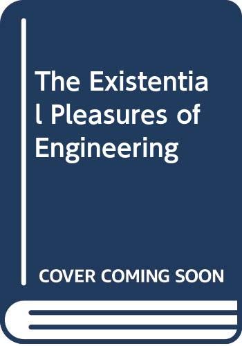 9780312275457: The Existential Pleasures of Engineering