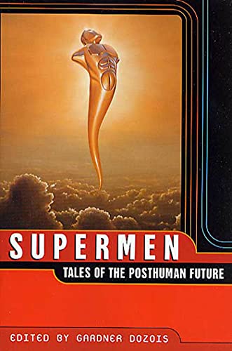 9780312275693: Supermen: Tales of the Posthuman Future