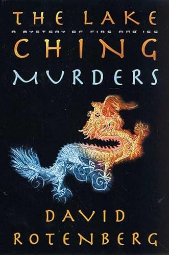 Imagen de archivo de The Lake Ching Murders: A Mystery of Fire and Ice (Mysteries of Fire and Ice) a la venta por Once Upon A Time Books