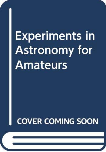 Stock image for Experiments in Astronomy for Amateurs for sale by Better World Books