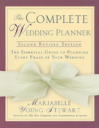 Beispielbild fr The Complete Wedding Planner: 2nd Revised Edition, The Essential Guide to Planning Every Phase of Your Wedding zum Verkauf von SecondSale