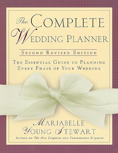 Imagen de archivo de The Complete Wedding Planner : The Essential Guide to Planning Every Phase of Your Wedding a la venta por Better World Books