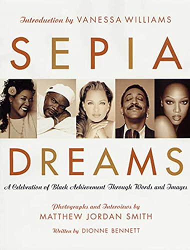 Stock image for Sepia Dreams: A Celebration of Black Achievement Through Words and Images for sale by Wonder Book