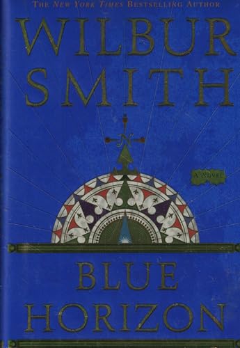 9780312278243: Blue Horizon (Smith, Wilbur)