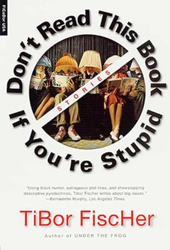 Beispielbild fr Don't Read This Book If You're Stupid : Stories zum Verkauf von Better World Books