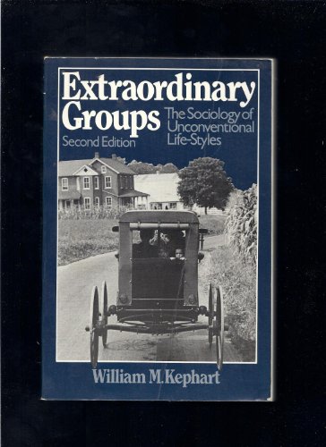 Stock image for Extraordinary groups: The sociology of unconventional life-styles for sale by Wonder Book
