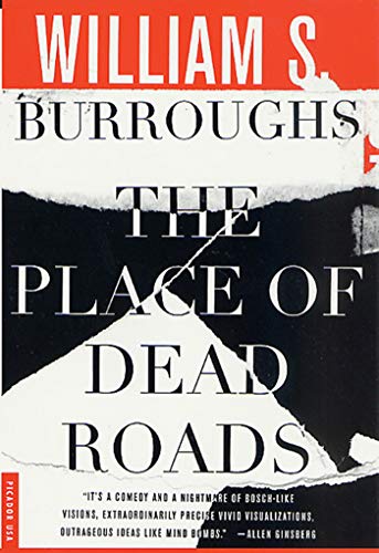 The Place of Dead Roads: A Novel (9780312278656) by Burroughs, William S.