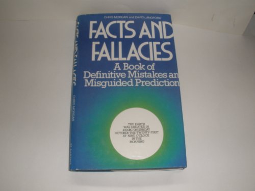 Beispielbild fr Facts and Fallacies : A Book of Definitive Mistakes and Misguided Predictions zum Verkauf von Better World Books