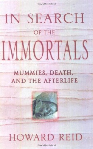 Beispielbild fr In Search of the Immortals: Mummies, Death and the Afterlife zum Verkauf von Wonder Book