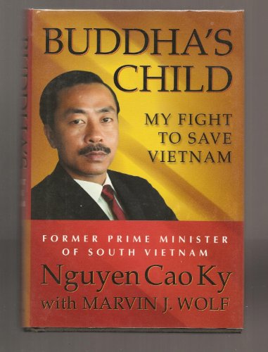 9780312281151: Buddha's Child: My Fight to Save Vietnam