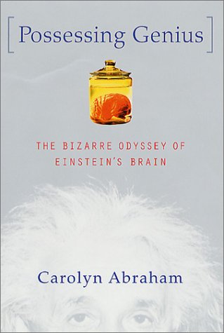 Imagen de archivo de Possessing Genius: The Bizarre Odyssey of Einstein's Brain a la venta por SecondSale