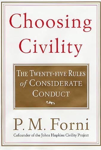 Stock image for Choosing Civility: The Twenty-five Rules of Considerate Conduct for sale by SecondSale