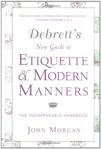 9780312281243: Debrett's New Guide to Etiquette and Modern Manners: The Indispensable Handbook
