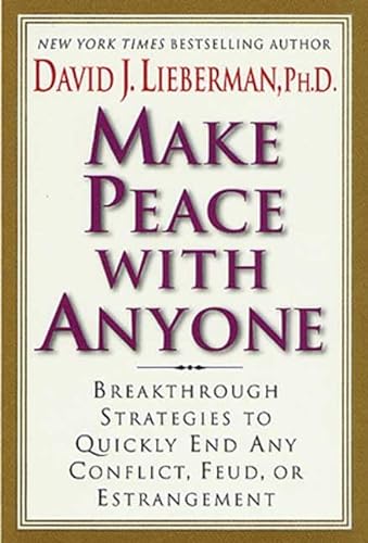 Beispielbild fr Make Peace With Anyone: Breakthrough Strategies to Quickly End Any Conflict, Feud, or Estrangement zum Verkauf von Wonder Book