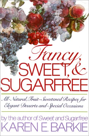 Imagen de archivo de Fancy, Sweet, & Sugarfree a la venta por Table of Contents