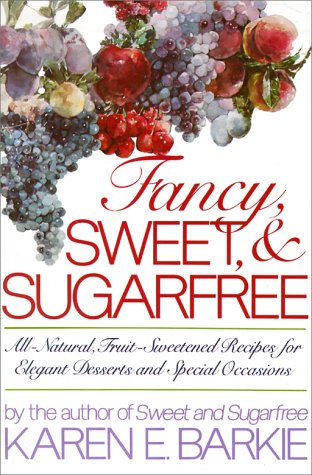 Stock image for Fancy, Sweet, & Sugarfree for sale by Table of Contents