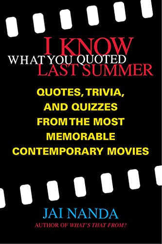 Beispielbild fr I Know What You Quoted Last Summer : Quotes and Trivia from the Most Memorable Contemporary Movies zum Verkauf von Better World Books