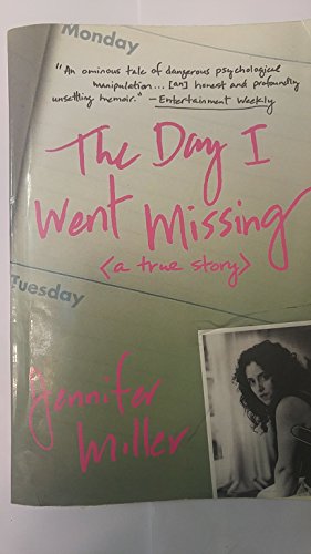 Imagen de archivo de The Day I Went Missing: A True Story a la venta por SecondSale
