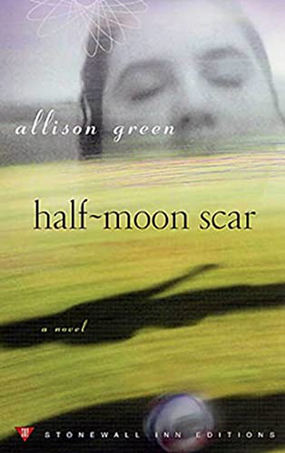 Beispielbild fr Half-Moon Scar (Stonewall Inn editions) zum Verkauf von WorldofBooks