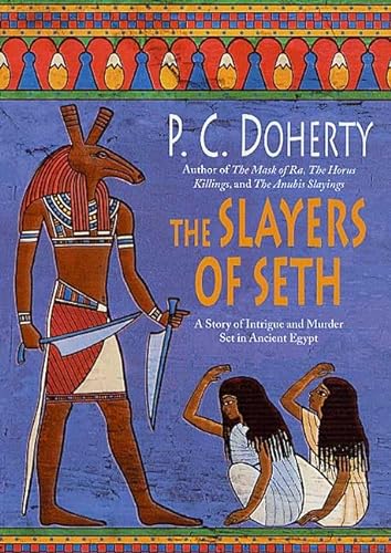 Stock image for The Slayers of Seth : A Story of Intrigue and Murder Set in Ancient Egypt for sale by Better World Books