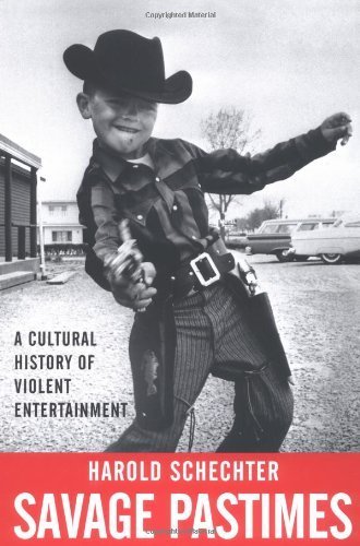 9780312282769: Savage Pastimes: A Cultural History Of Violent Entertainment