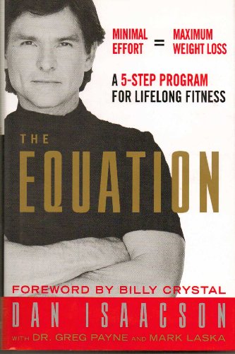 Imagen de archivo de The Equation : Minimal Effort= Maximum Weight-Loss. A 5 Step Program a la venta por Better World Books: West