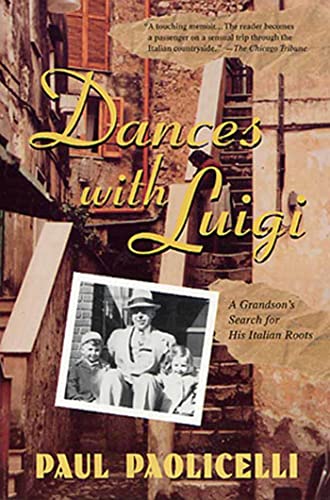 9780312283803: Dances With Luigi [Lingua Inglese]: A Grandson's Search for His Italian Roots